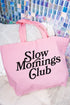Slow Mornings Club Canvas Jumbo Tote