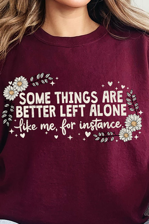 Some Things Are Better Left Alone Heavy Blend Crew Sweatshirt