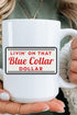 Blue Collar Dollar Ceramic Mug