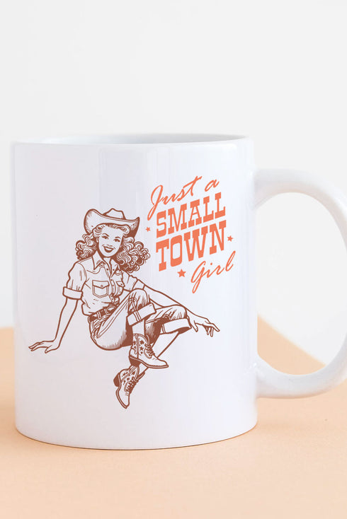 Cowgirl Just A Small Town Girl White Mug