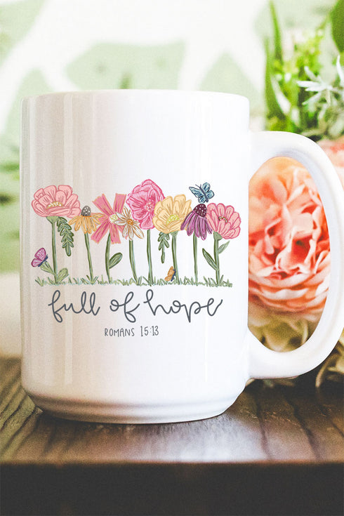 Full Of Hope Ceramic Mug