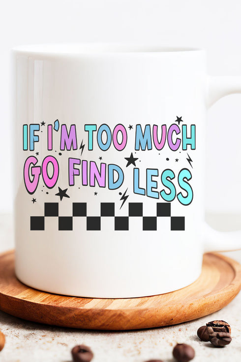 Go Find Less Ceramic Mug
