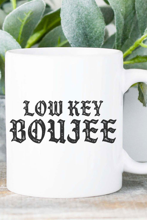 Low Key Boujee Ceramic Mug
