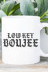 Low Key Boujee Ceramic Mug