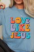 Bright Love Like Jesus Comfort Colors Adult Ring-Spun Cotton Tee