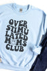 Overstimulated Moms Club Heavy-weight Crew Sweatshirt