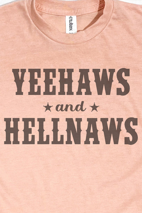 Yeehaws & Hellnaws Unisex Poly-Rich Blend Tee
