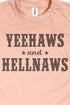 Yeehaws & Hellnaws Unisex Poly-Rich Blend Tee
