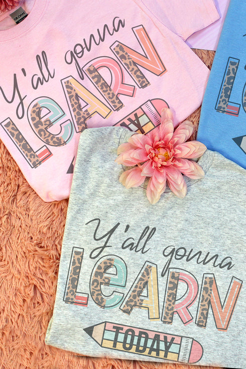 Y'all Gonna Learn Today Pencil Dri-Power 50/50 Tee