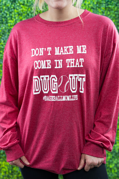 Come In That Dug Out #BASEBALLMOMLIFE Puff Vinyl Unisex Dri-Power Long-Sleeve 50/50 Tee