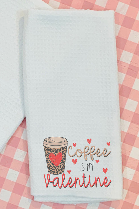 Coffee Is My Valentine Waffle Kitchen Towel