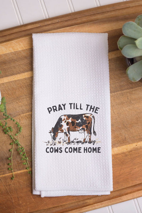 Pray Till The Cows Come Home Waffle Kitchen Towel