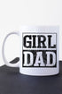 Girl Dad White Mug