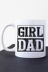 Girl Dad White Mug