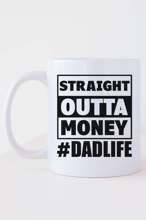 Straight Outta Money White Mug