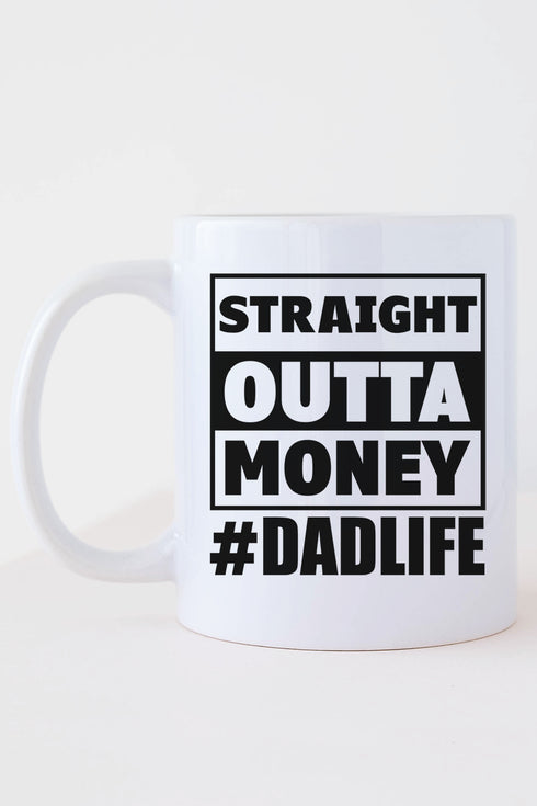 Straight Outta Money White Mug