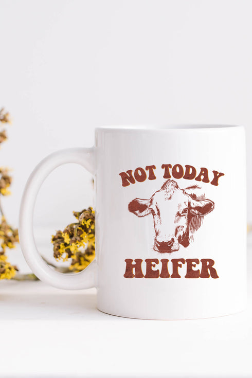 Not Today Heifer White Mug