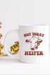 Not Today Heifer White Mug