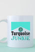 Turquoise Junkie White Mug