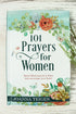 101 Prayers for Women Hardcover Book