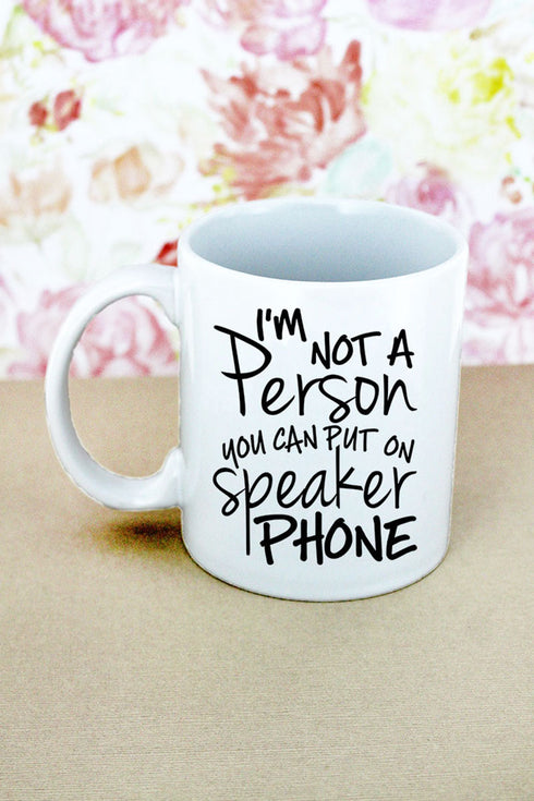 Not Made For Speakerphone White Mug