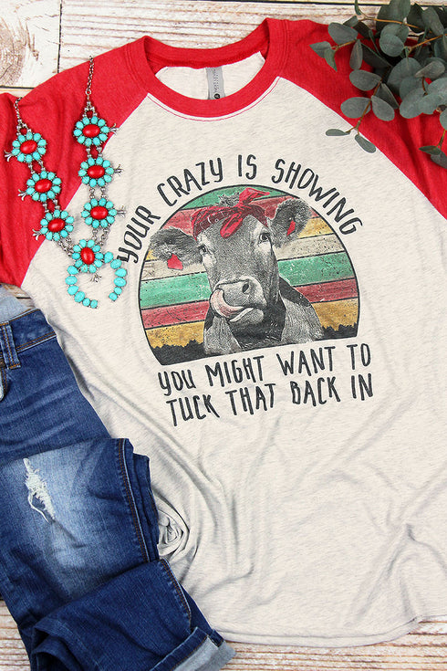 Your Crazy Is Showing Cow Tri-Blend Unisex 3/4 Raglan