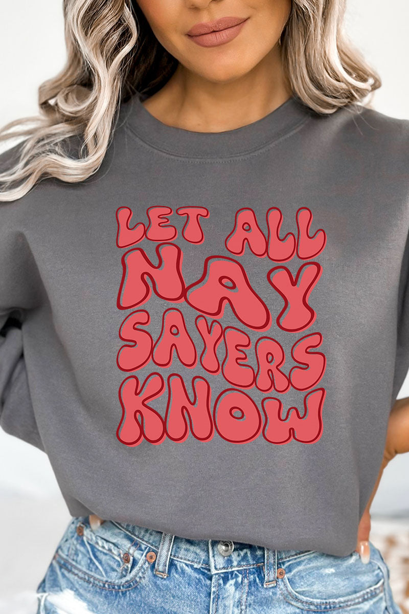 Let All Naysayers Know Heavy-weight Crew Sweatshirt | HH – Howdy Honey
